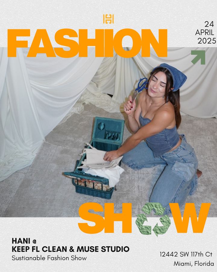 Event flyer designed for HANI Apparel's sustainable fashion show at Keep FL Clean and Muse Studio